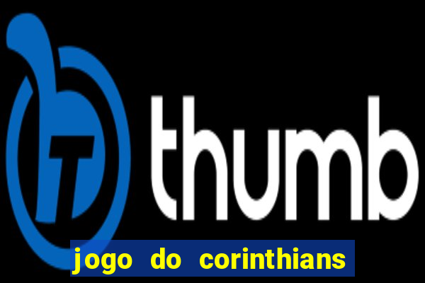 jogo do corinthians multi canais