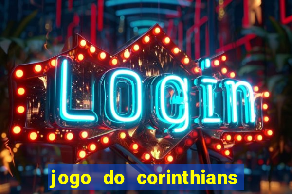 jogo do corinthians multi canais