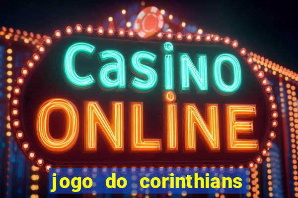 jogo do corinthians multi canais