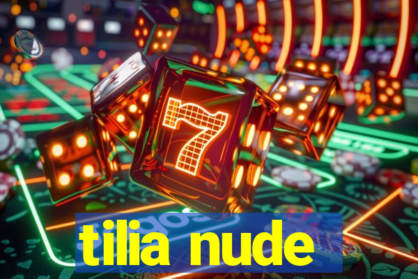 tilia nude