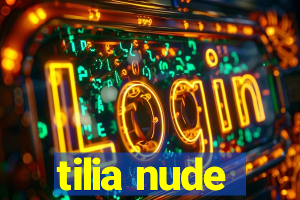 tilia nude