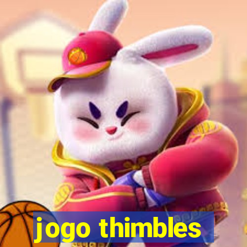 jogo thimbles