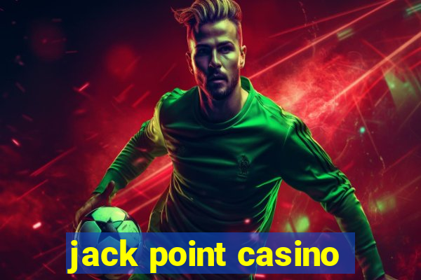 jack point casino