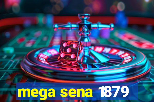 mega sena 1879