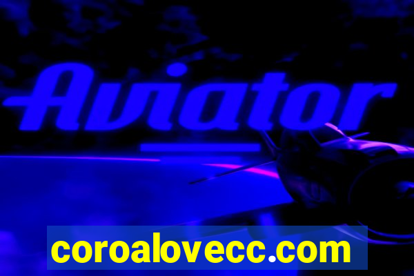 coroalovecc.com