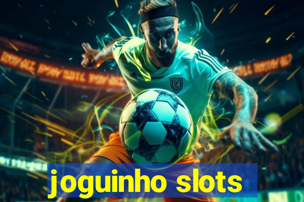 joguinho slots