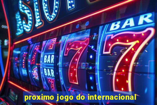 proximo jogo do internacional