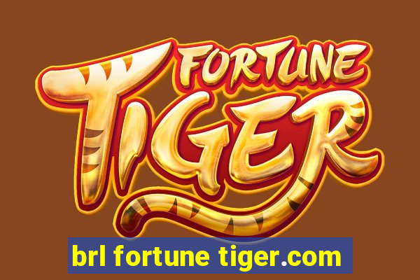 brl fortune tiger.com