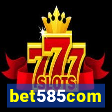 bet585com