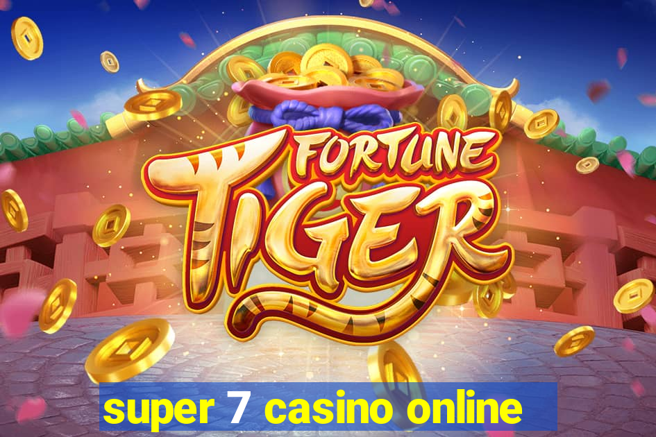 super 7 casino online