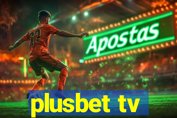 plusbet tv