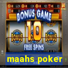 maahs poker