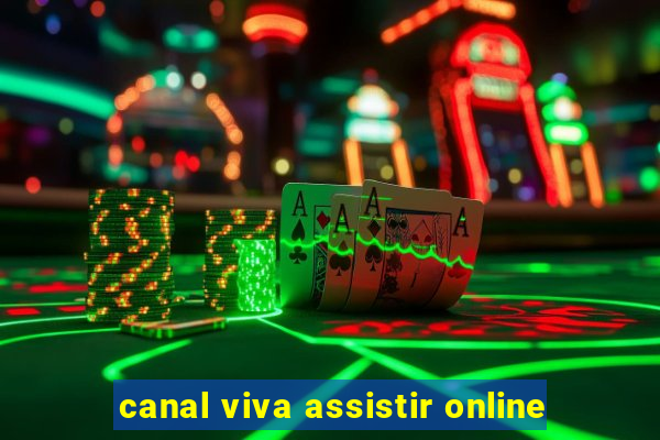 canal viva assistir online