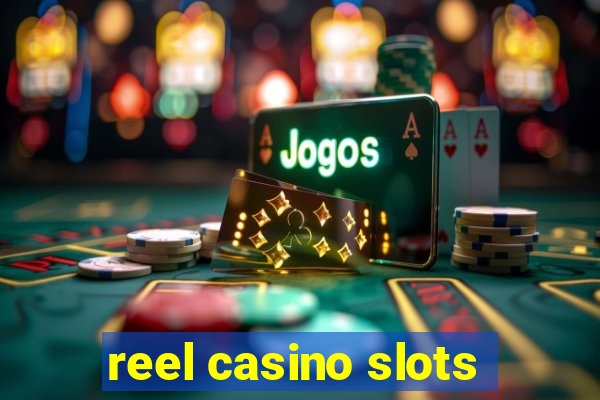 reel casino slots