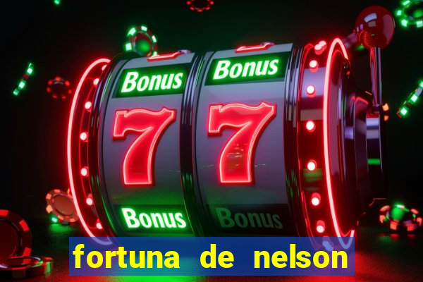 fortuna de nelson wilians advogados