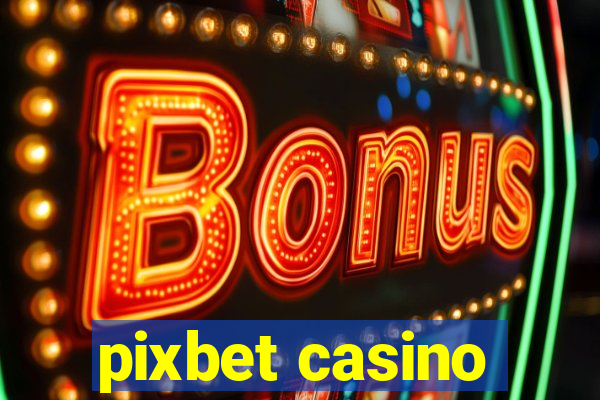 pixbet casino