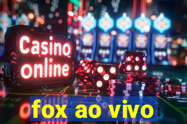 fox ao vivo