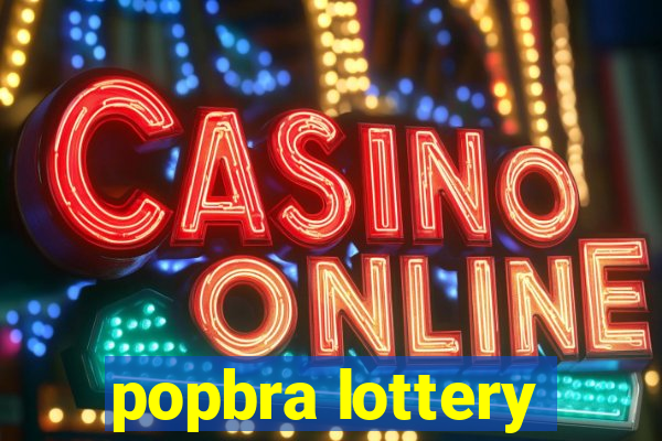 popbra lottery