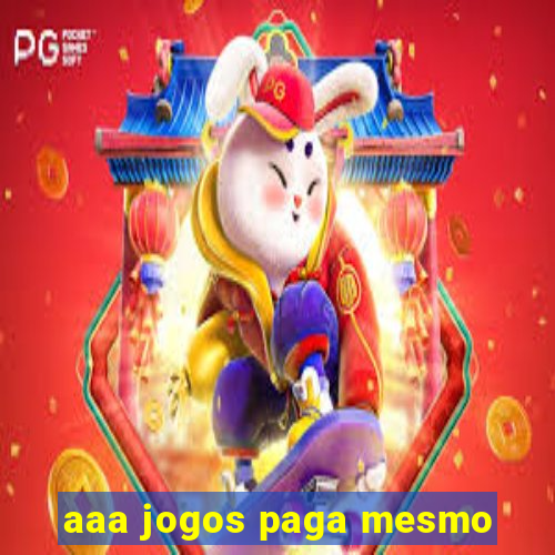 aaa jogos paga mesmo