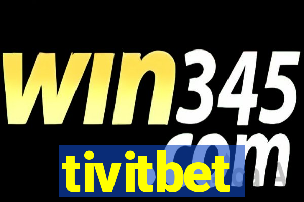 tivitbet