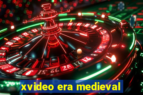 xvideo era medieval