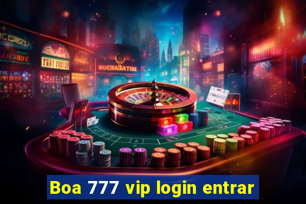 Boa 777 vip login entrar