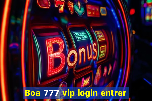 Boa 777 vip login entrar