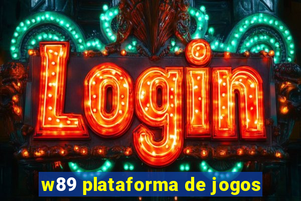 w89 plataforma de jogos