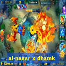 al-nassr x dhamk