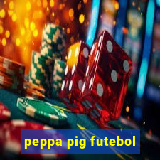 peppa pig futebol