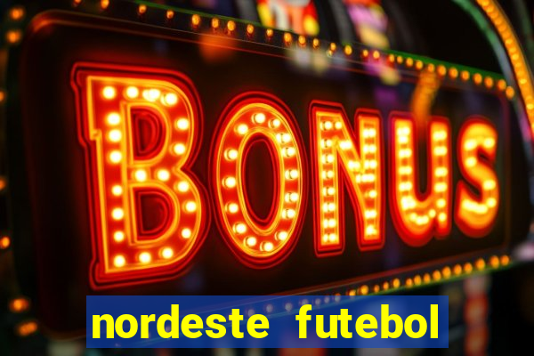 nordeste futebol net vip