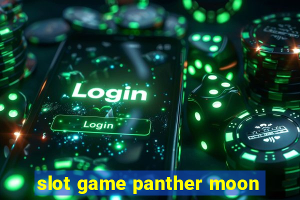 slot game panther moon