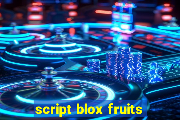 script blox fruits