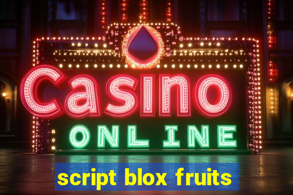 script blox fruits