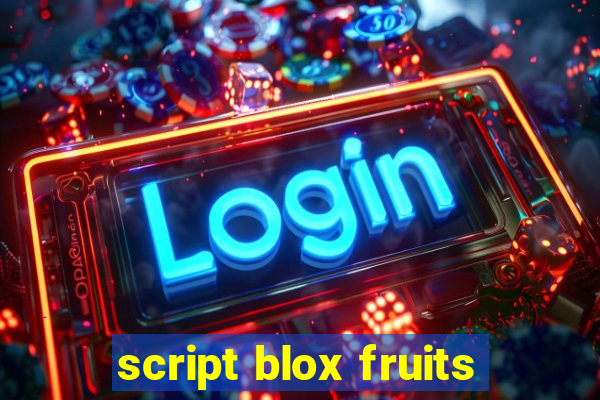 script blox fruits