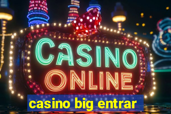 casino big entrar