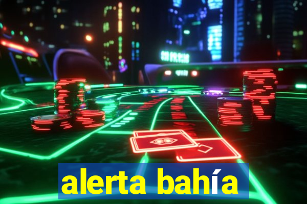 alerta bahía