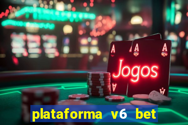 plataforma v6 bet paga mesmo