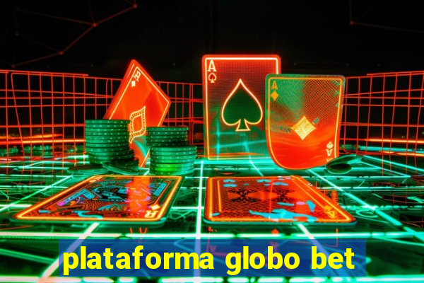 plataforma globo bet