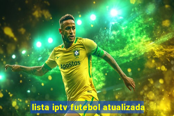 lista iptv futebol atualizada