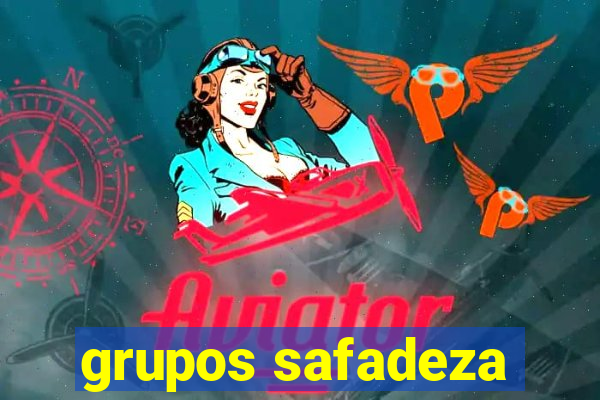 grupos safadeza