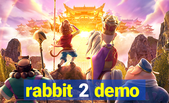 rabbit 2 demo