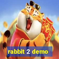 rabbit 2 demo