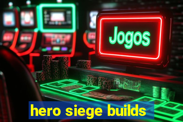 hero siege builds