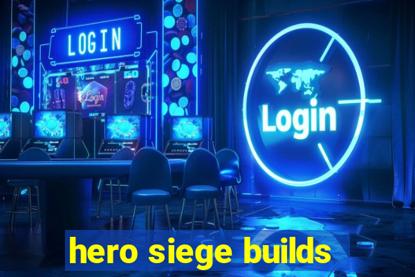 hero siege builds