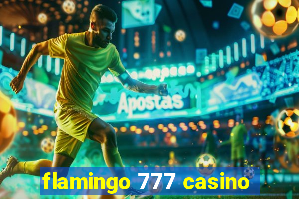 flamingo 777 casino