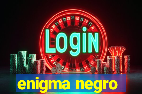 enigma negro