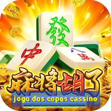 jogo dos copos cassino