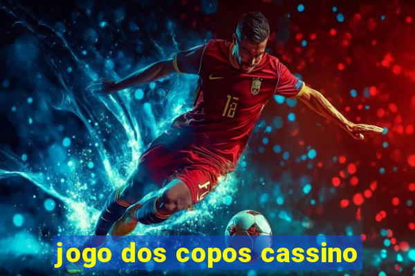 jogo dos copos cassino