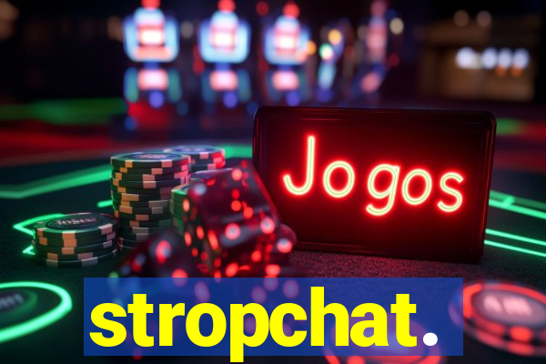 stropchat.